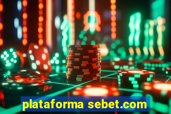 plataforma sebet.com